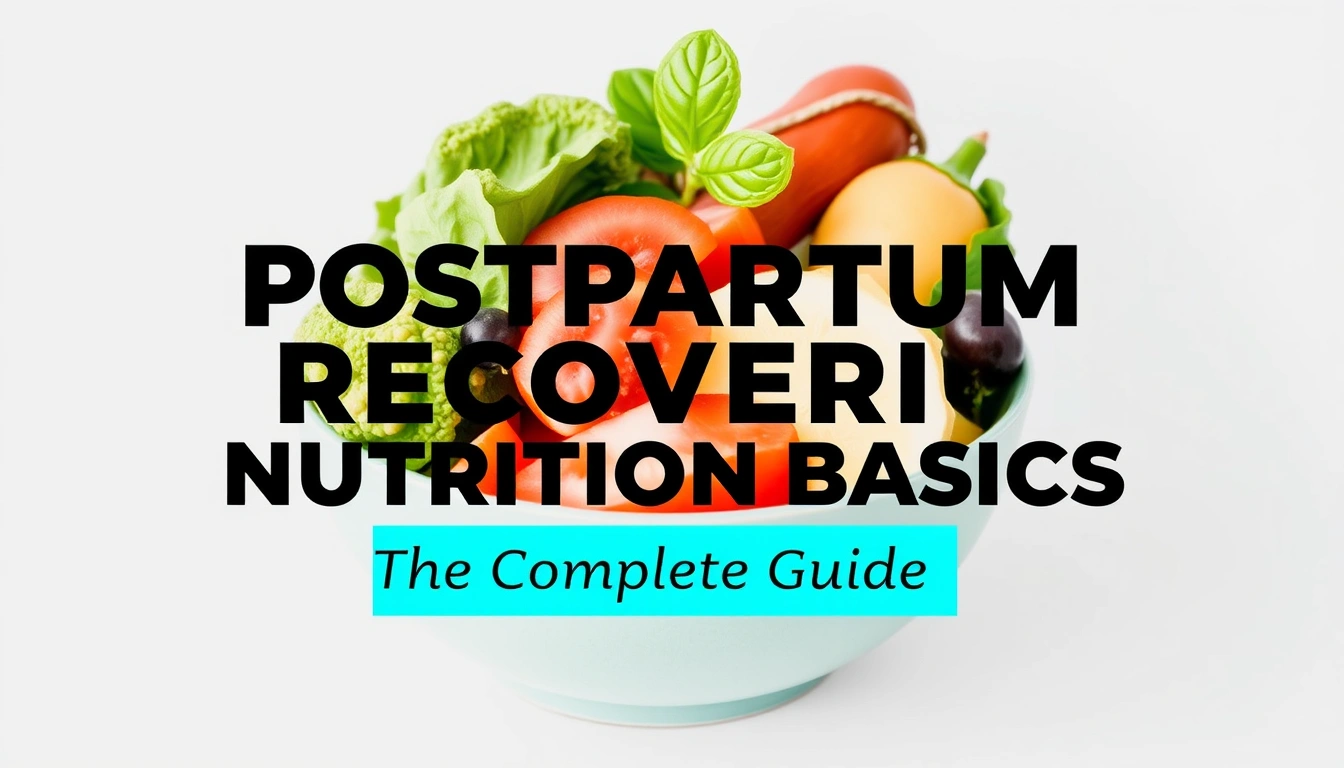 Postpartum recovery nutrition basics — The Complete Guide Postpartum recovery nutrition basics — The Complete Guide